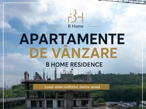 Apartamente noi de vânzare Iași – B Home Residence – Nicolina / CUG