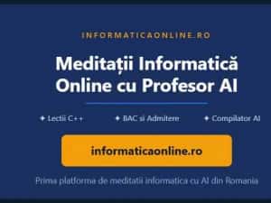 Meditații Informatică Online C++ Lecții-Programa Școlară + Profesor AI